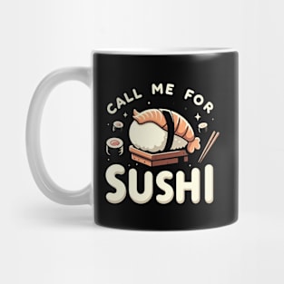 Call me for sushi Mug